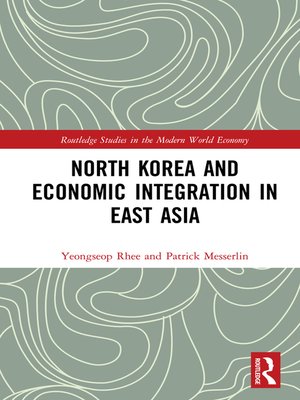 cover image of North Korea and Economic Integration in East Asia